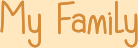 My Family - 0-1 years